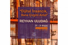 Doç. Dr. Reyhan Uludağ’dan 20. Kişisel Sergi: “Dijital İnsancık ve Bana Çizgini Anlat”